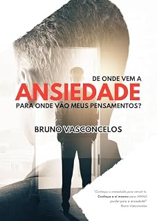 Livro De onde vem a ANSIEDADE, para onde vão meus pensamentos?