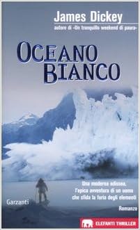 James Dickey - Oceano bianco (2005)