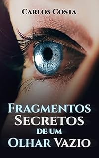 Livro Fragmentos Secretos de um Olhar Vazio