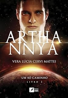 Livro ARTHANNYA: UM SÓ CAMINHO