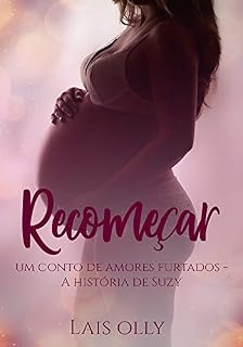 Livro Recomeçar - Spin-Off de Amores Furtados