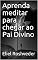 Livro Aprenda meditar para chegar ao Pai Divino