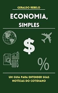 Livro Economia, simples: Um guia para entender suas notícias do cotidiano