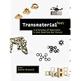 Transmaterial Next: A Catalog of Materials that Redefine Our Future