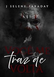 Livro VOCÊ ME TRAZ DE VOLTA (Os donos de suntown Livro 2)