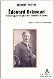 Le  docteur Édouard Brissaud, 1852-1909