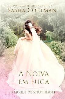 Livro A Noiva em Fuga: Romance Histórico (O Duque de Strathmore Livro 7)