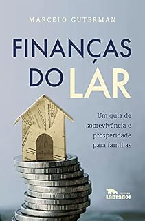 Livro Finanças do lar: Um guia de sobrevivência prosperidade para famílias