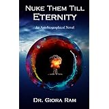 Nuke Them Till Eternity: An Autobiographical Novel