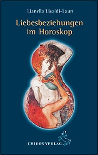 Liebesbeziehungen Im Horoskop Standardwerke Der Astrologie Amazon De Livaldi Laun Lianella Bucher