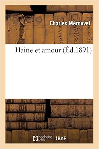 Haine Et Amour Litterature French Edition Merouvel C Amazon Com Books