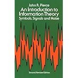 An Introduction to Information Theory: Symbols, Signals and Noise (Dover Books on Mathematics)