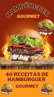Livro 40 Receitas de Hambúrguer Gourmet