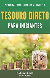 Livro Tesouro Direto para Iniciantes: Aprenda como Começar a Investir