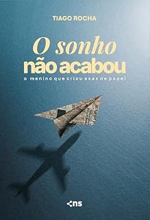 Livro O Sonho Não Acabou: O menino que criou asas papel