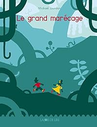 Le  grand marécage
