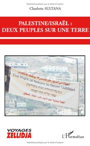 Palestine-Israël, deux peuples sur une terre