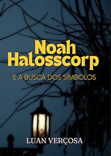 Livro Noah Halosscorp e a Busca dos Símbolos