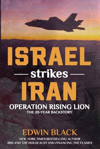 Israel Strikes Iran: Operation Rising Lion: The 20-Year Backstory