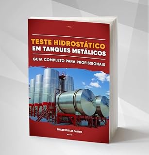 Livro Teste Hidrostático em Tanques Metálicos: Guia Completo para Profissionais