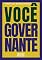 Livro Você Governante: Não Acredite em Mim, mas leia o livro e seja Você Governante!