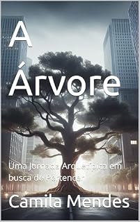 Livro A Árvore: Uma Jornada Arquetípica em busca de Pertencer