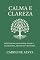 Livro Calma e Clareza: Meditação para o Bem-Estar: Exercícios, Técnicas e Rotinas