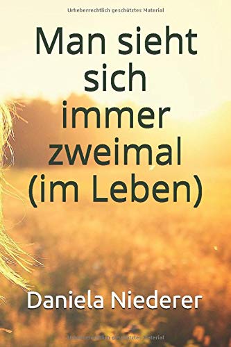 Man sieht sich immer zweimal und mir wär lieber kein mal mehr