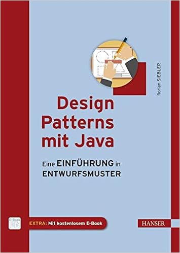 Design Patterns Mit Java Eine Einfuhrung In Entwurfsmuster Amazon De Siebler Florian Bucher