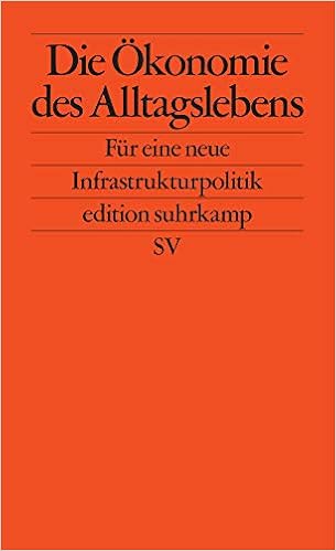 Die Okonomie Des Alltagslebens Fur Eine Neue Infrastrukturpolitik Edition Suhrkamp Amazon De Foundational Economy Collective Streeck Wolfgang Gebauer Stephan Bucher