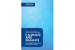 Caliphate and Imamate: An Anthology of Medieval Muslim Texts on Political Theology