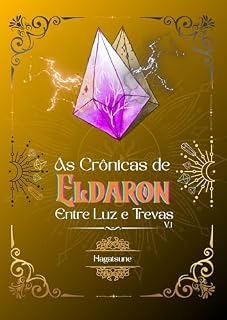 Livro As Crônicas de Eldaron: Entre Luz e Trevas