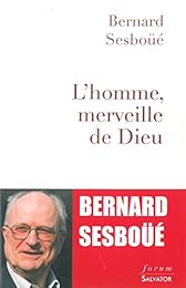 L' homme, merveille de Dieu