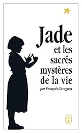 Jade et les sacrés mystères de la vie