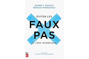 Éviter les faux pas à l’ère numérique (French Edition)