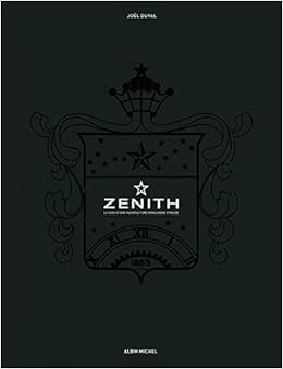 Amazon Fr Zenith La Saga D Une Manufacture Horlogere Etoilee Duval Joel Livres