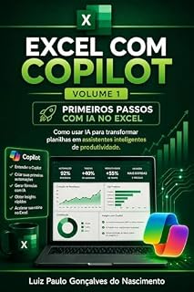 Livro Excel com Copilot: Volume 1 — Primeiros Passos com IA no Excel