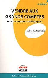 Vendre aux grands comptes et aux comptes stratégiques