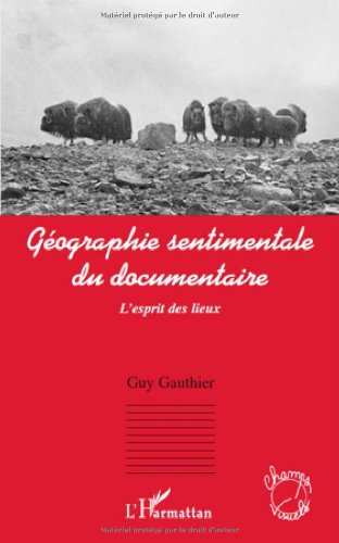Géographie sentimentale du documentaire