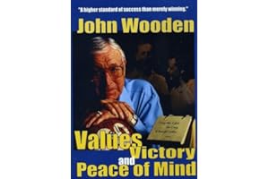 John Wooden - Values, Victory and Peace of Mind