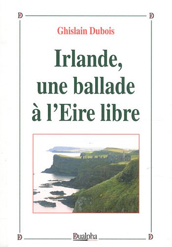Irlande, une ballade à l'Eire libre