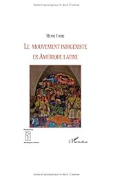 Le  mouvement indigéniste en Amérique latine