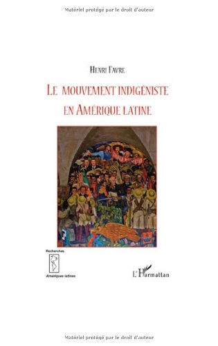 Le  mouvement indigéniste en Amérique latine
