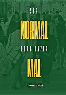 Livro Ser normal pode fazer mal