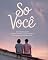 Livro Só Você: Um Romance Jovem sobre Silêncios que Conectam e Encontros que Transformam