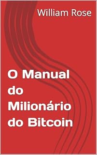 Livro O Manual do Milionário do Bitcoin