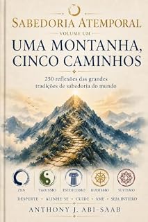 Livro Uma Montanha, Cinco Caminhos: 250 reflexões das grandes tradições de sabedoria do mundo (Timeless Wisdom)
