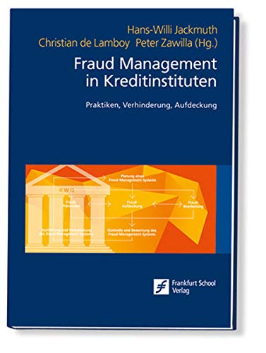 Fraud Management In Kreditinstituten Praktiken Verhinderung Jackmuth Hans Willi Lamboy Christian Amazon De Bucher