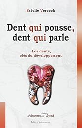 Dent qui pousse, dent qui parle