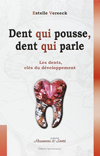 Dent qui pousse, dent qui parle
